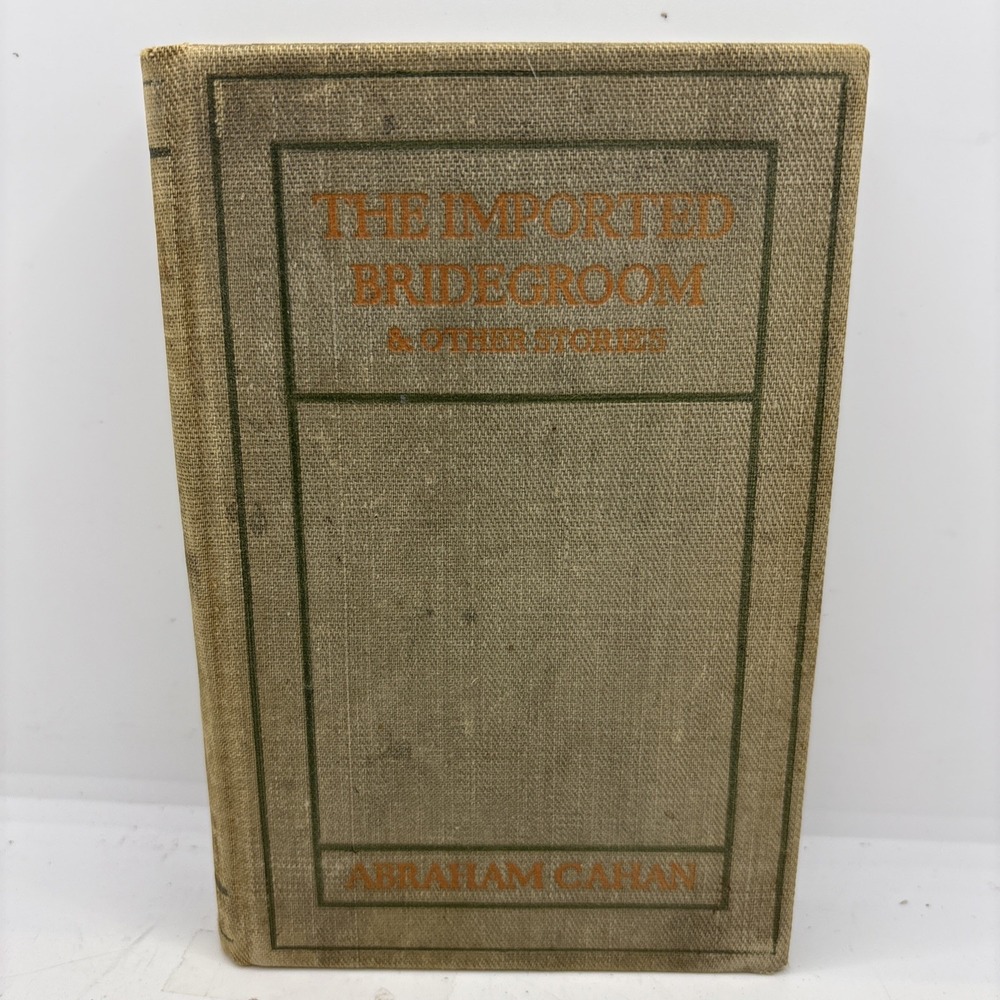 1898 The Imported Bridegroom & Other Stories By Abraham Cahan